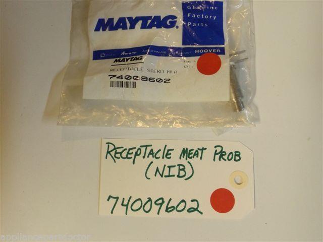 Maytag Stove 74009602 Receptacle Meat Prob NEW IN BOX Maytag Stove 74009602 Receptacle Meat Prob NEW IN BOX